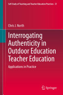 Interrogating Authenticity in Outdoor Education Teacher Education [Pdf/ePub] eBook