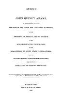 Speech of John Quincy Adams  Upon the Right of People to Petition
