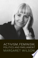 Activism, Feminism, Politics and Parliament