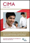 TOPCIMA Paper T4 TEST OF PROFESSIONAL COMPETENCE IN MANAGEMENT ACCOUNTING Study Text for 2011-2012