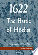 1622 - The Battle of Höchst PDF Book By Markus Pfenninger