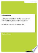 A Literary and Multi Medial Analysis of Selected Fairy Tales and Adaptations Book