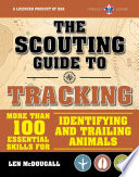 The Scouting Guide to Tracking  An Officially Licensed Book of the Boy Scouts of America Book
