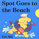 Spot Goes to the Beach Book