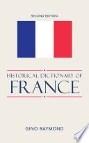 Historical Dictionary Of France