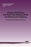 Display Advertising with Real-Time Bidding (RTB) and Behavioural Targeting
