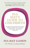 Ina May s Guide to Childbirth