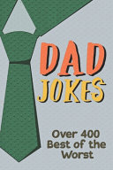 Dad Jokes Over 400 Best of the Worst