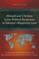 Ahmadi and Christian Socio-Political Responses to Pakistan’s Blasphemy Laws