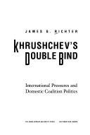 Khrushchev s Double Bind
