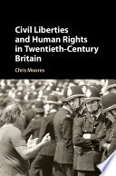 Civil Liberties and Human Rights in Twentieth Century Britain