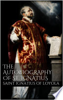 The Autobiography of St  Ignatius