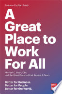 A Great Place to Work For All PDF Book By Michael C. Bush,, Great Place to Work