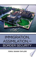 Immigration  Assimilation  and Border Security