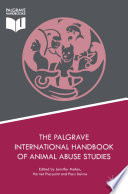 The Palgrave International Handbook of Animal Abuse Studies Book