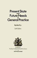 Present State And Future Needs In General Practice