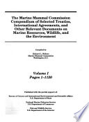 The Marine Mammal Commission Compendium of Selected Treaties, International Agreements, and Other Relevant Documents on Marine Resources, Wildlife, and the Environment: Multilateral documents