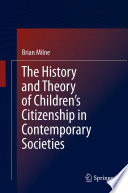 The History And Theory Of Children S Citizenship In Contemporary Societies