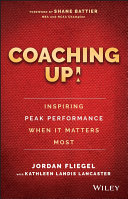 Coaching Up! Inspiring Peak Performance When It Matters Most [Pdf/ePub] eBook