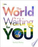 The World is Waiting for You