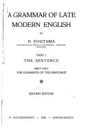 A Grammar of Late Modern English: The sentence. 1st half. the elements of the sentence. 2nd half. The composite sentence