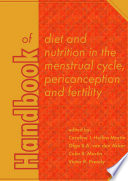 Handbook of diet and nutrition in the menstrual cycle  periconception and fertility Book