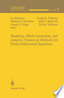 Modeling  Mesh Generation  and Adaptive Numerical Methods for Partial Differential Equations