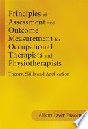 Principles of Assessment and Outcome Measurement for Occupational Therapists and Physiotherapists Book