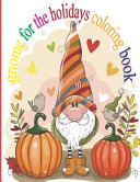 Gnome for the Holidays Coloring Book Book