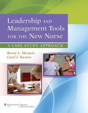 Leadership and Management Tools for the New Nurse + NCLEX-RN 10,000