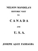 Nelson Mandela's Historic Visit to Canada and U.S.A.
