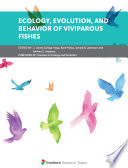 Ecology  Evolution  and Behavior of Viviparous Fishes Book