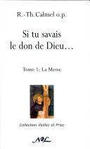 Si Tu Savais Le Don de Dieu Tome1 la Messe Calmel Pdf/ePub eBook