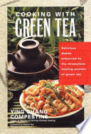 Cooking with Green Tea