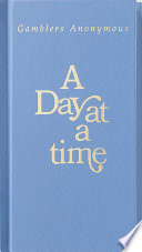 A Day at a Time Gamblers Anonymous Book