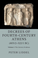Decrees of Fourth Century Athens  403 2 322 1 BC   Volume 1  The Literary Evidence