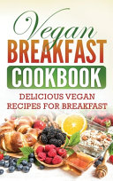 Vegan Breakfast Cookbook Book