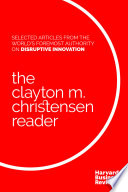The Clayton M  Christensen Reader Book