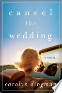 Cancel the Wedding PDF Book By Carolyn T. Dingman