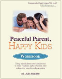 Peaceful Parent, Happy Kids Workbook
