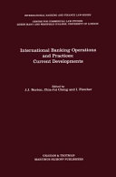 International Banking Operations and Practices Current Developments