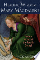 The Healing Wisdom of Mary Magdalene Book