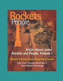Rockets and People, Volume I - Memoirs of Russian Space Pioneer Boris Chertok, Early Years Through World War II, Nazi Missile Technology