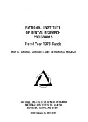 National Institute of Dental Research Programs, Fiscal Year 1973 Funds