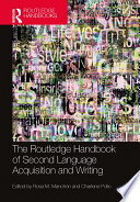 The Routledge Handbook of Second Language Acquisition and Writing Book