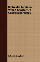 Hydraulic Turbines, with a Chapter on Centrifugal Pumps