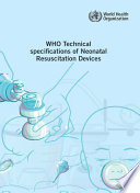 WHO Technical Specifications of Neonatal Resuscitation Devices Book