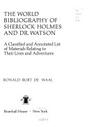 The World Bibliography Of Sherlock Holmes And Dr Watson