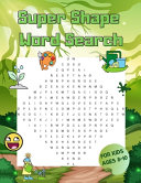 Super Shape Word Search for Kids Ages 8-10