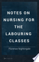Notes on Nursing for the Labouring Classes Book